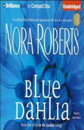 Blue Dahlia (In The Garden Trilogy #1) by Nora Roberts Paperback Book