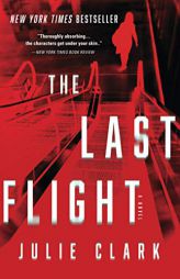 The Last Flight by Julie Clark Paperback Book