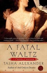 A Fatal Waltz by Tasha Alexander Paperback Book