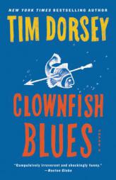 Clownfish Blues: A Novel (Serge Storms) by Tim Dorsey Paperback Book