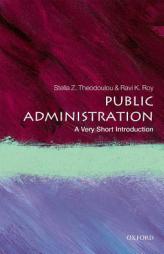 Public Administration: A Very Short Introduction by Stella Z. Theodoulou Paperback Book
