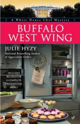 Buffalo West Wing (A White House Chef Mystery) by Julie Hyzy Paperback Book