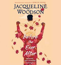 Before the Ever After by Jacqueline Woodson Paperback Book