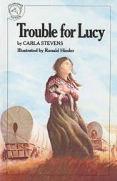 Trouble for Lucy by Carla Stevens Paperback Book