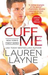Cuff Me (New York's Finest) by Lauren Layne Paperback Book