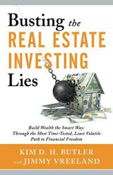Busting the Real Estate Investing Lies: Build Wealth the Smart Way: Through the Most Time-Tested, Least Volatile Path to Financial Freedom by Jimmy Vreeland Paperback Book