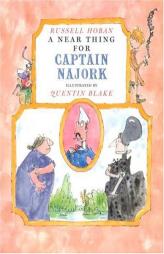 A Near Thing for Captain Najork by Russell Hoban Paperback Book