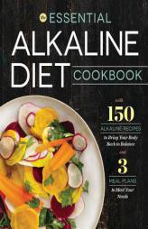 The Essential Alkaline Diet Cookbook: 150 Alkaline Recipes to Bring Your Body Back to Balance by Rockridge Press Paperback Book
