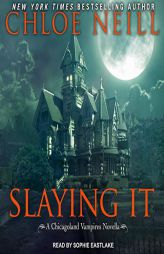 Slaying It (The Chicagoland Vampires Series) by Chloe Neill Paperback Book