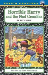 Horrible Harry and the Mud Gremlins (Puffin Chapters) by Suzy Kline Paperback Book
