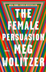 The Female Persuasion by Meg Wolitzer Paperback Book