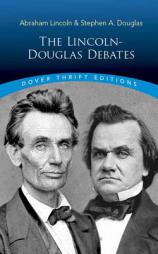 The Lincoln-Douglas Debates by Bob Blaisdell Paperback Book