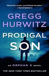 Prodigal Son: An Orphan X Novel (Orphan X, 6) by Gregg Hurwitz Paperback Book