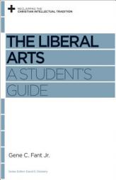 The Liberal Arts: A Student's Guide by David S. Dockery Paperback Book