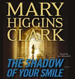 The Shadow of Your Smile by Mary Higgins Clark Paperback Book