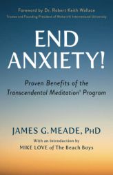End Anxiety! by James Meade Paperback Book