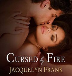 Cursed by Fire: The Immortal Brothers by Jacquelyn Frank Paperback Book