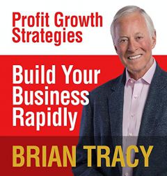 Build Your Business Rapidly: Profit Growth Strategies by Brian Tracy Paperback Book