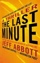 The Last Minute (A Sam Capra novel) by Jeff Abbott Paperback Book