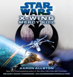 Star Wars: X-Wing: Mercy Kill by Aaron Allston Paperback Book