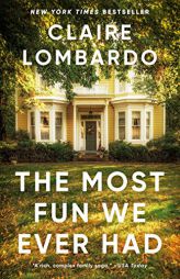 The Most Fun We Ever Had by Claire Lombardo Paperback Book