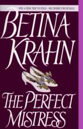 The Perfect Mistress by Betina M. Krahn Paperback Book