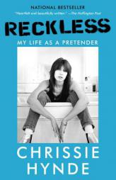Reckless: My Life as a Pretender by Chrissie Hynde Paperback Book