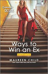 Ways to Win an Ex: A single mom reunion romance (Dynasties: The Carey Center, 2) by Maureen Child Paperback Book