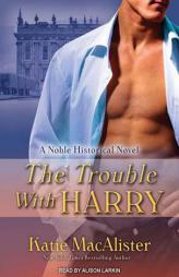 The Trouble with Harry by Katie MacAlister Paperback Book