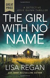 The Girl With No Name (Detective Josie Quinn (2)) by Lisa Regan Paperback Book