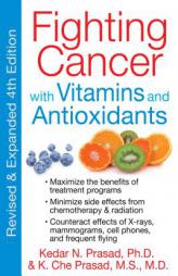 Fighting Cancer with Vitamins and Antioxidants by Kedar N. Prasad Paperback Book