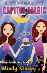 Capitol Magic:  A Novella by Mindy Klasky Paperback Book