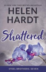 Shattered (Steel Brothers Saga) by Helen Hardt Paperback Book