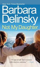 Not My Daughter by Barbara Delinsky Paperback Book
