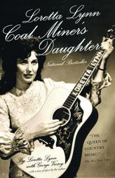 Loretta Lynn: Coal Miner's Daughter by Loretta Lynn Paperback Book