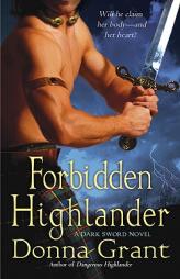 Forbidden Highlander: A Dark Sword Novel by Donna Grant Paperback Book