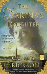 The Tsarina's Daughter by Carolly Erickson Paperback Book
