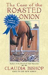 The Case of the Roasted Onion (Berkley Prime Crime Mysteries) by Claudia Bishop Paperback Book