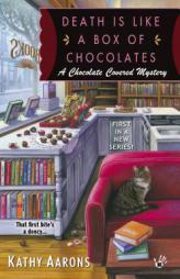 Death Is Like a Box of Chocolates (A Chocolate Covered Mystery) by Kathy Aarons Paperback Book