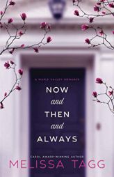 Now and Then and Always: A Maple Valley Romance by Melissa Tagg Paperback Book