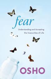 Fear: Understanding and Accepting the Insecurities of Life by Osho Paperback Book