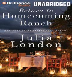 Return to Homecoming Ranch by Julia London Paperback Book