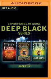 Stephen Coonts & Jim DeFelice - Deep Black Series: Books 1-3: Deep Black, Biowar, Dark Zone by Stephen Coonts Paperback Book