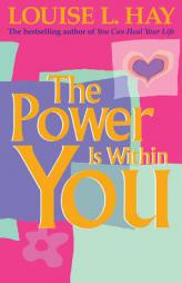 The Power Is Within You by Louise L. Hay Paperback Book