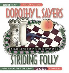 Striding Folly: 3 Lord Peter Wimsey Mysteries by Dorothy L. Sayers Paperback Book
