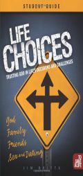 Life Choices Student Guide (To Save A Life) by Jim Britts Paperback Book