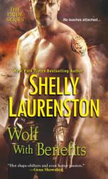 Wolf with Benefits (The Pride Series) by Shelly Laurenston Paperback Book