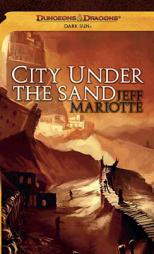 City Under the Sand: A Dark Sun Novel (Dungeons & Dragons) by Jeff Mariotte Paperback Book
