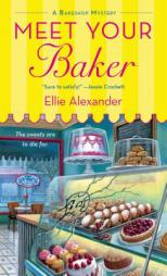 Meet Your Baker by Ellie Alexander Paperback Book