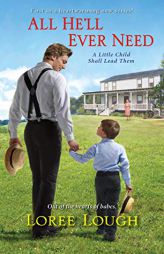 All He'll Ever Need by Loree Lough Paperback Book